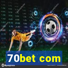 70bet com